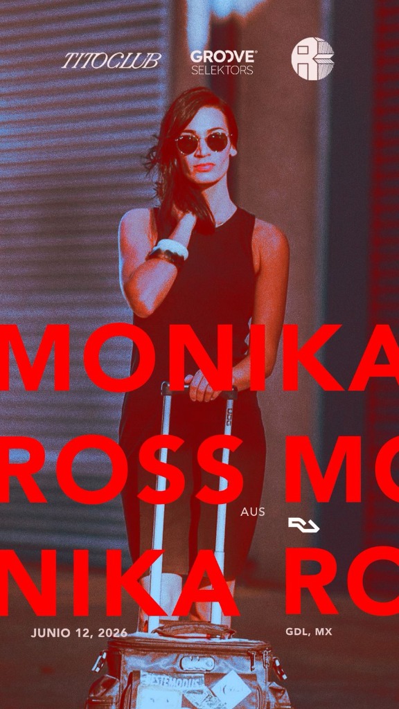Rebooth x GrooveSelektors: Monika Ross, Guadalajara
